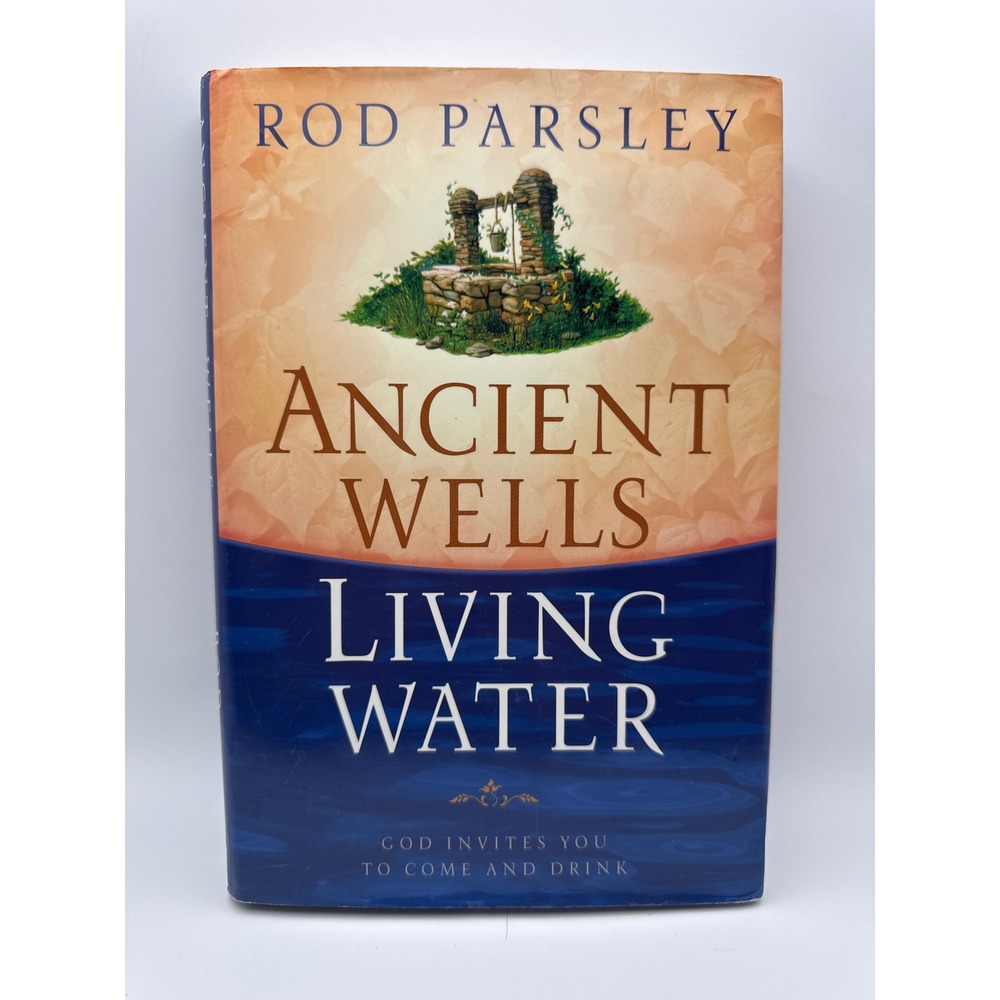 Ancient Wells Living Water Rod Parsley Hardcover Religious Spiritual Book 2003